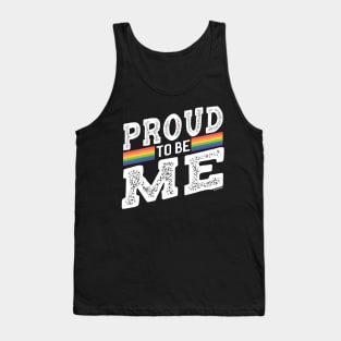 Proud To Be Me Gay LGBTQ Rainbow | BearlyBrand Tank Top